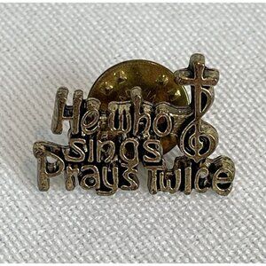 He Who Sings Prays Twice Christian Cross Gold Tone Metal Vintage Pin A